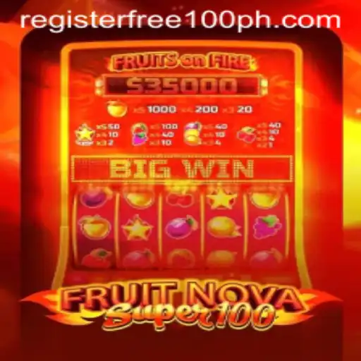 Discover the Excitement of FruitNovaSuper100: Your Guide to Register Free 100