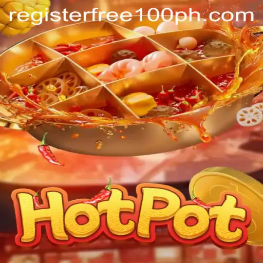 Hotpot Game: Discover Thrilling Gameplay and Free Registration Bonuses